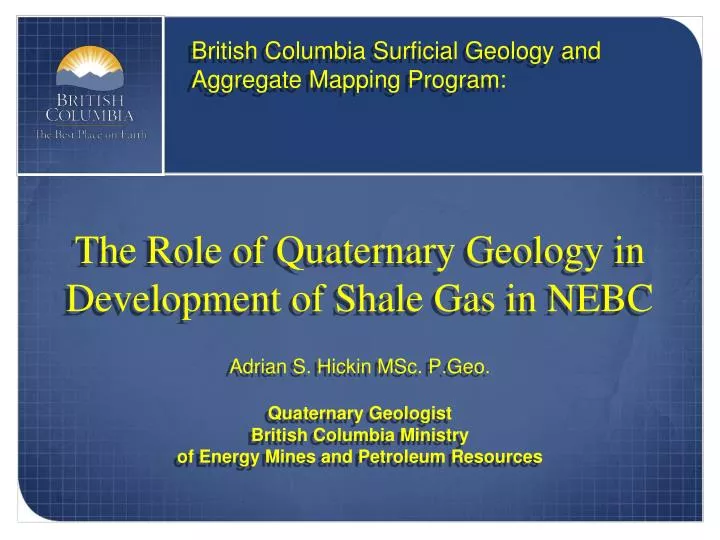 the role of quaternary geology in development of shale gas in nebc