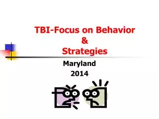 TBI-Focus on Behavior &amp; Strategies
