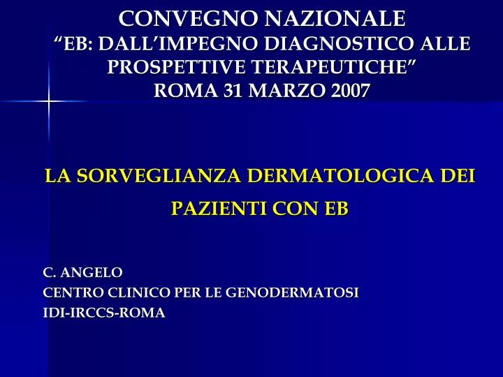 convegno nazionale eb dall impegno diagnostico alle prospettive terapeutiche roma 31 marzo 2007