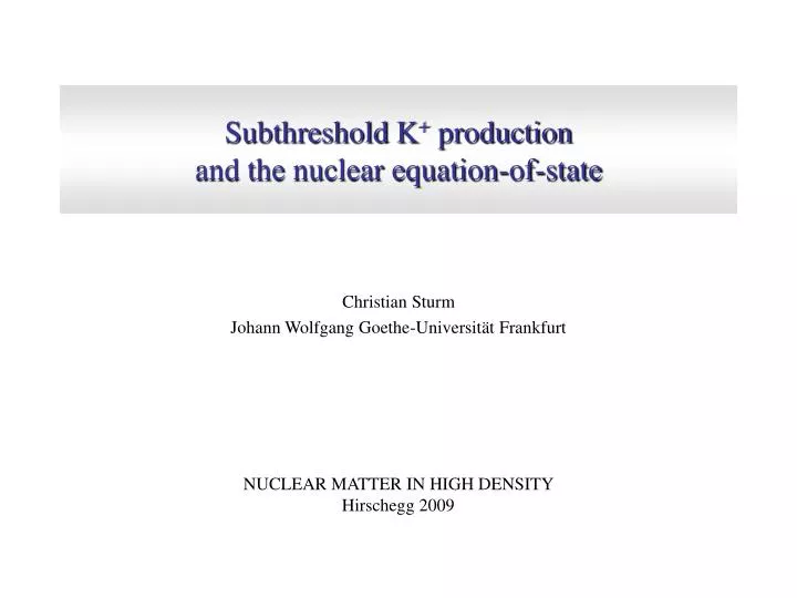 subthreshold k production and the nuclear equation of state