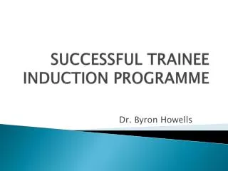 SUCCESSFUL TRAINEE INDUCTION PROGRAMME