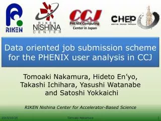 Data oriented job submission scheme for the PHENIX user analysis in CCJ