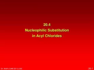 20.4 Nucleophilic Substitution in Acyl Chlorides