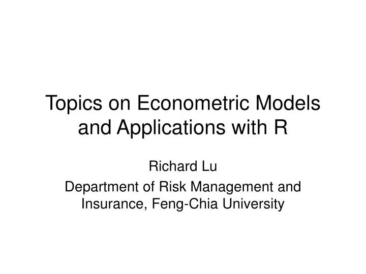 topics on econometric models and applications with r