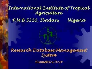 International Institute of Tropical Agriculture P.M.B 5320, Ibadan,	Nigeria