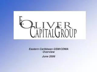 Eastern Caribbean GSM/CDMA Overview June 2006