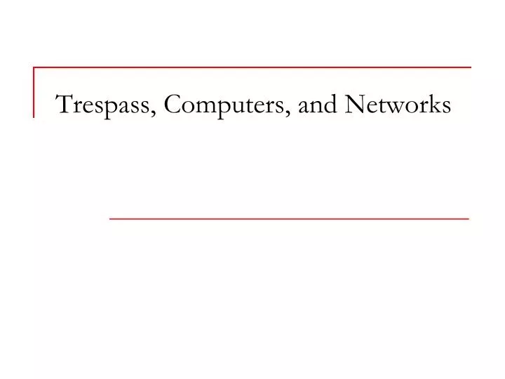 trespass computers and networks