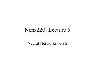 Nens220: Lecture 5