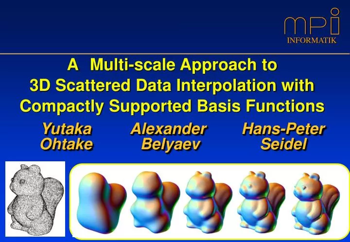 a multi scale approach to 3d scattered data interpolation with compactly supported basis functions