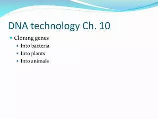 DNA technology Ch. 10