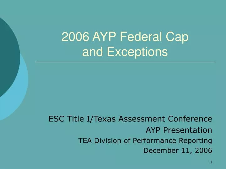 2006 ayp federal cap and exceptions