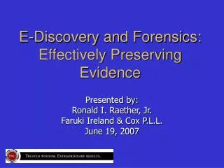 E-Discovery and Forensics: Effectively Preserving Evidence