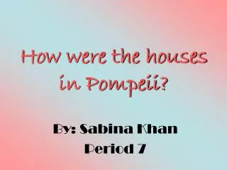 How were the houses in Pompeii?