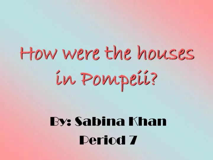 how were the houses in pompeii