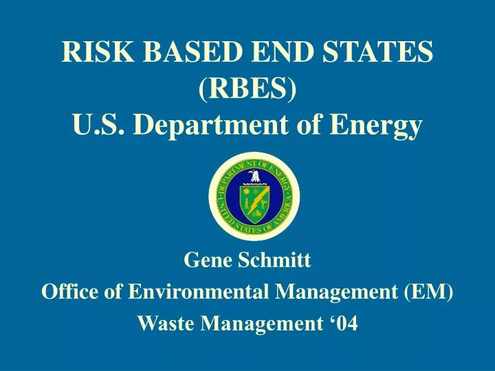risk based end states rbes u s department of energy