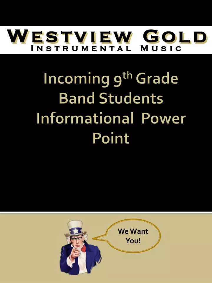 incoming 9 th grade band students informational power point