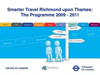 Smarter Travel Richmond upon Thames: The Programme 2009 - 2011
