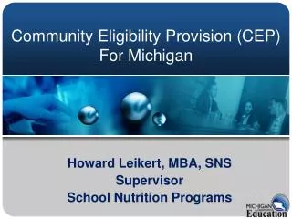 Howard Leikert, MBA, SNS Supervisor School Nutrition Programs
