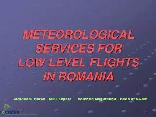 METEOROLOGICAL SERVICES FOR LOW LEVEL FLIGHTS IN ROMANIA