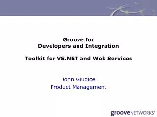 Groove for Developers and Integration Toolkit for VS.NET and Web Services