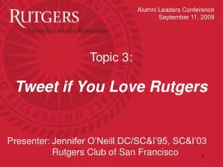 Topic 3: Tweet if You Love Rutgers