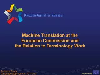 Machine Translation at the European Commission and the Relation to Terminology Work