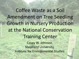 Casey W. Johnson Shepherd University Institute for Environmental Studies