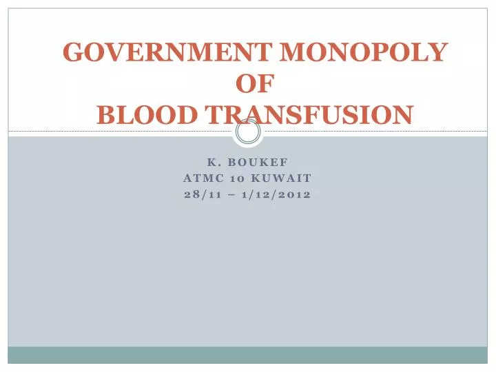 government monopoly of blood transfusion