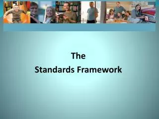 The Standards Framework