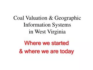 Coal Valuation &amp; Geographic Information Systems in West Virginia