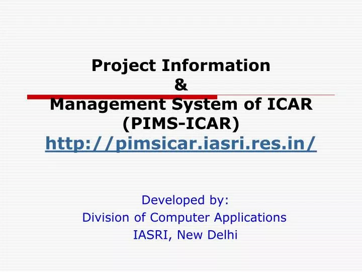 project information management system of icar pims icar http pimsicar iasri res in