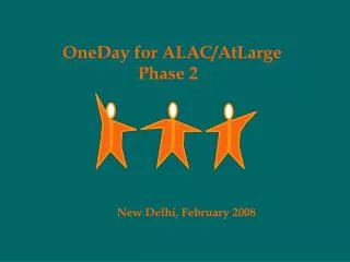 OneDay for ALAC /AtLarge Phase 2