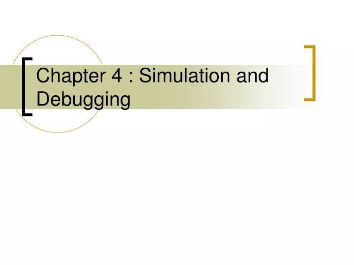 chapter 4 simulation and debugging