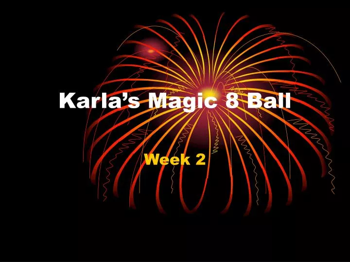 karla s magic 8 ball
