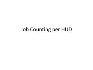 Job Counting per HUD