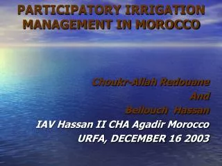 PARTICIPATORY IRRIGATION MANAGEMENT IN MOROCCO