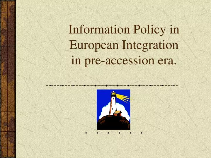information policy in european integration in pre accession era