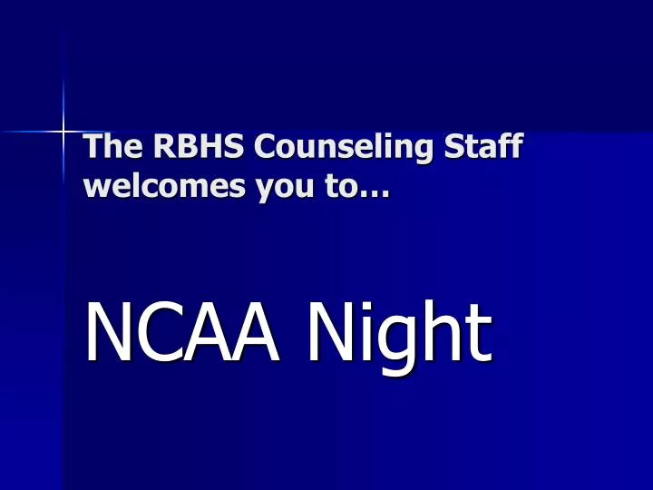the rbhs counseling staff welcomes you to
