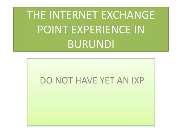 the internet exchange point experience in burundi