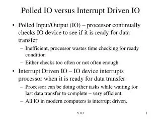Polled IO versus Interrupt Driven IO