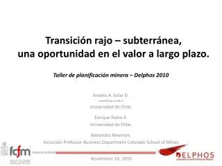 Taller de planificación minera – Delphos 2010 Andrés A. Solar D. asolar@ing.uchile.cl