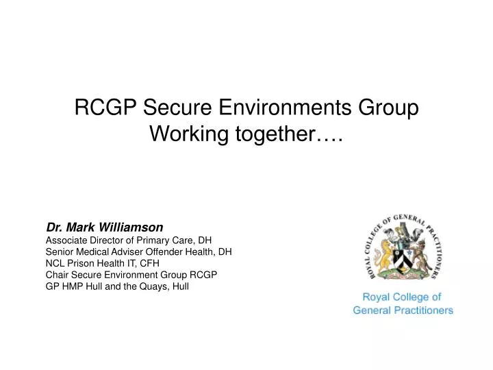 rcgp secure environments group working together