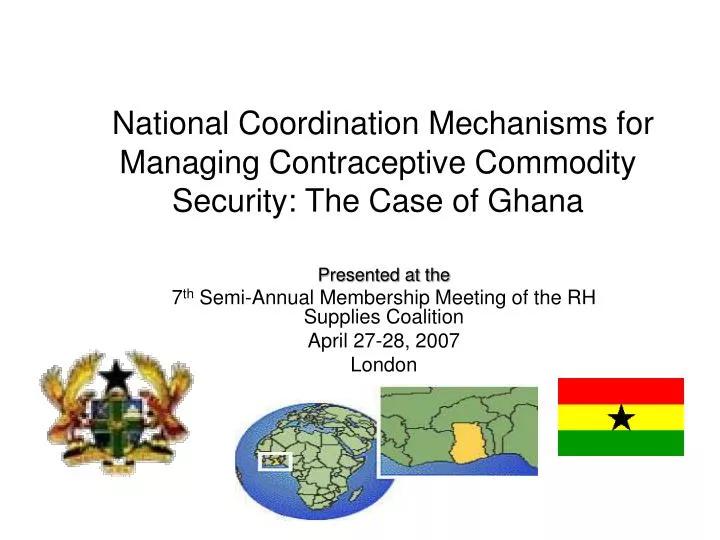 national coordination mechanisms for managing contraceptive commodity security the case of ghana