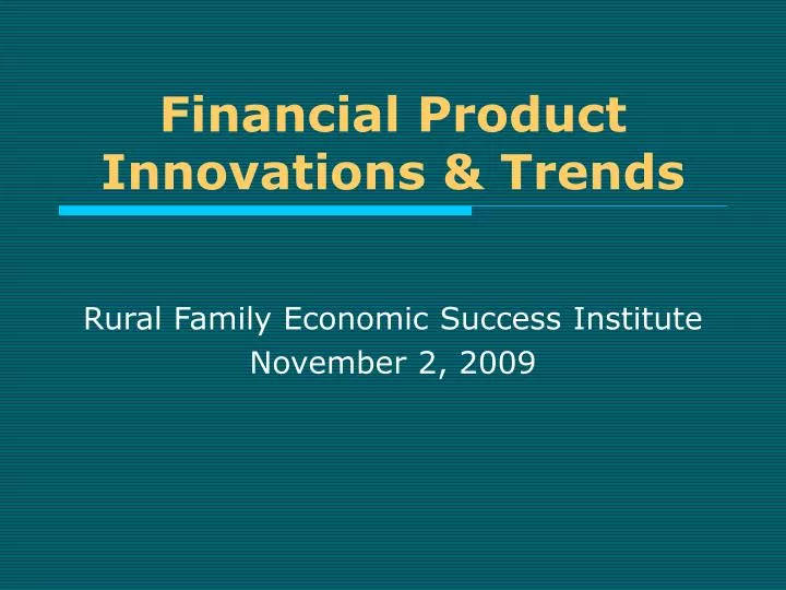 financial product innovations trends