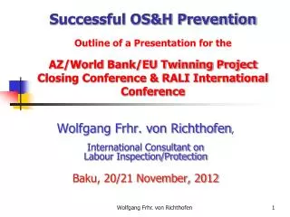 Wolfgang Frhr. von Richthofen , International Consultant on Labour Inspection/Protection