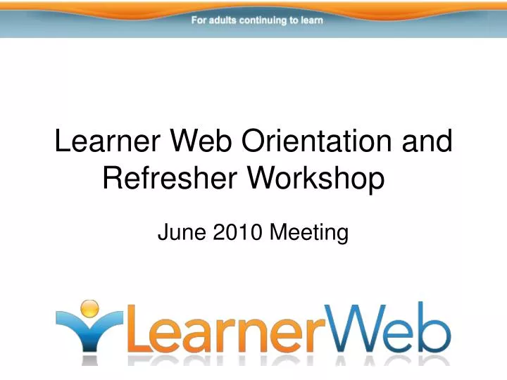 learner web orientation and refresher workshop