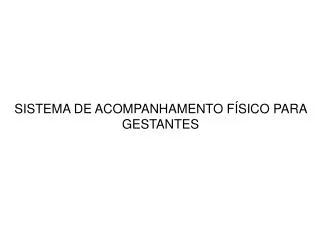 sistema de acompanhamento f sico para gestantes