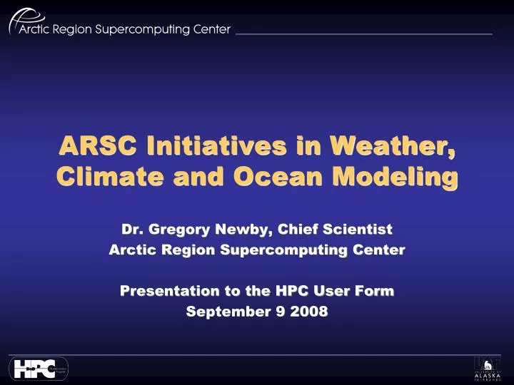 arsc initiatives in weather climate and ocean modeling