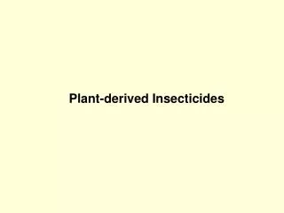 plant derived insecticides
