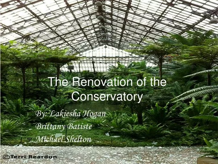 the renovation of the conservatory